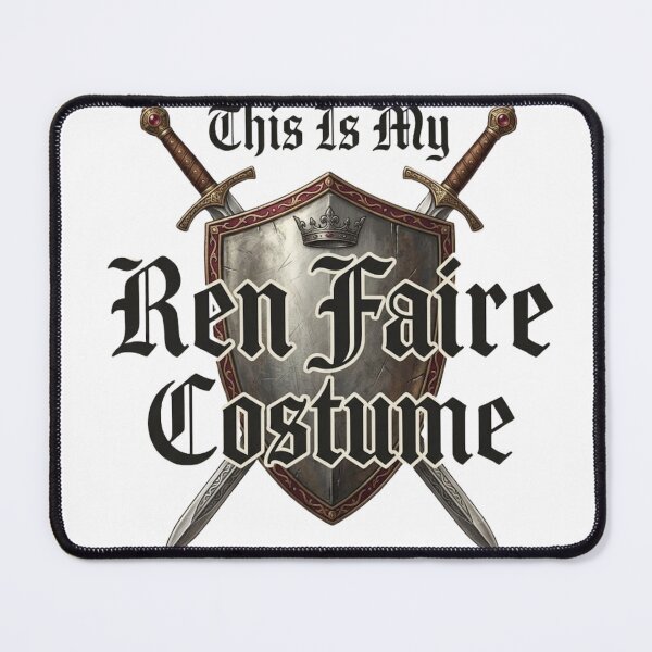 Item preview, This Is My Ren Faire Costume. designed and sold by OUICHA.