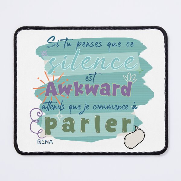 Item preview, Si tu penses que ce silence est awkward... attends que je commence à parler designed and sold by BENAboutique.