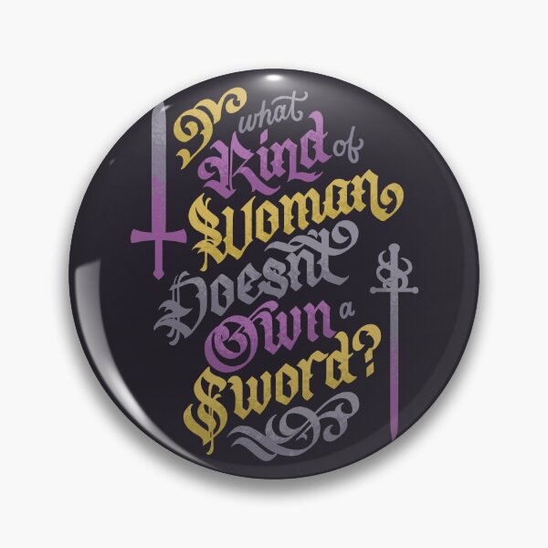 Item preview, What Kind of Woman Doesn't Own a Sword designed and sold by polliadesign.