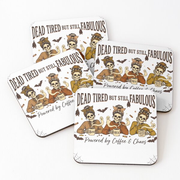 Item preview, Dead Tired But Still Fabulous Powered By Coffee & Chaos - Funny Skeleton Squad designed and sold by BumbleBloom7.
