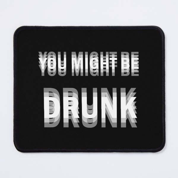 Item preview, You Might Be Drunk designed and sold by printrendstore.
