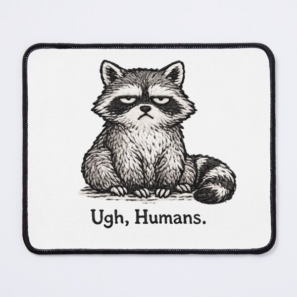 Item preview, Ugh Humans Funny Raccoon Illustration designed and sold by NLart2003.
