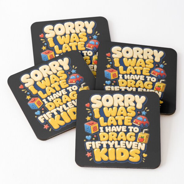 Item preview, Sorry I Was Late I Have to Drag Fiftyleven Kids Colorful Toy Explosion Art Parenting Humor Gift for Moms designed and sold by Nightarel.