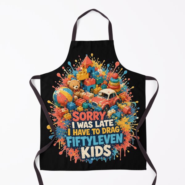 Item preview, Sorry I Was Late I Have to Drag Fiftyleven Kids Colorful Splash Typography Parenting Humor Gift for Moms designed and sold by Nightarel.