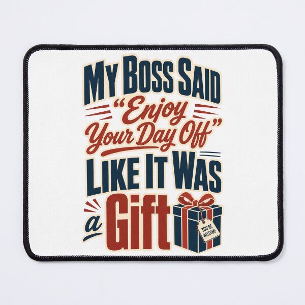 Item preview, Enjoy Your Day Off designed and sold by SquatchPrintsCo.