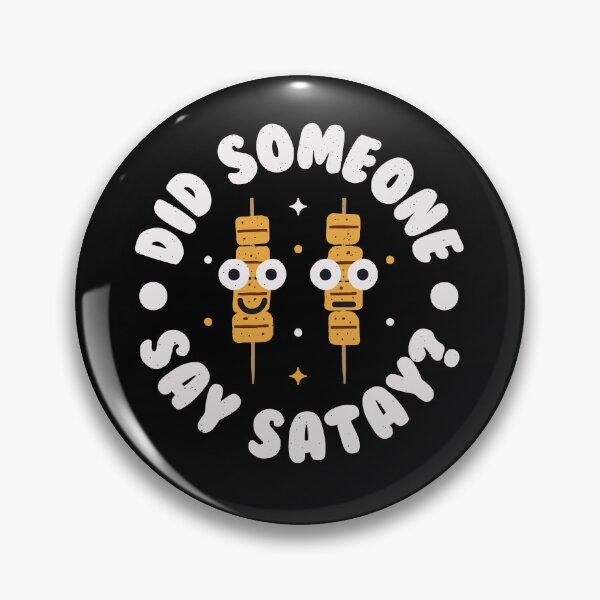 Item preview, Did Someone Say Satay? - Indonesian Satay designed and sold by TomThornton.