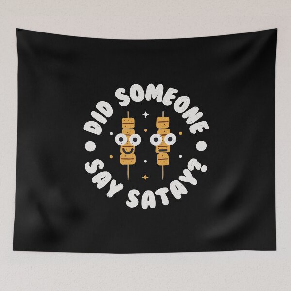 Item preview, Did Someone Say Satay? - Indonesian Satay designed and sold by TomThornton.