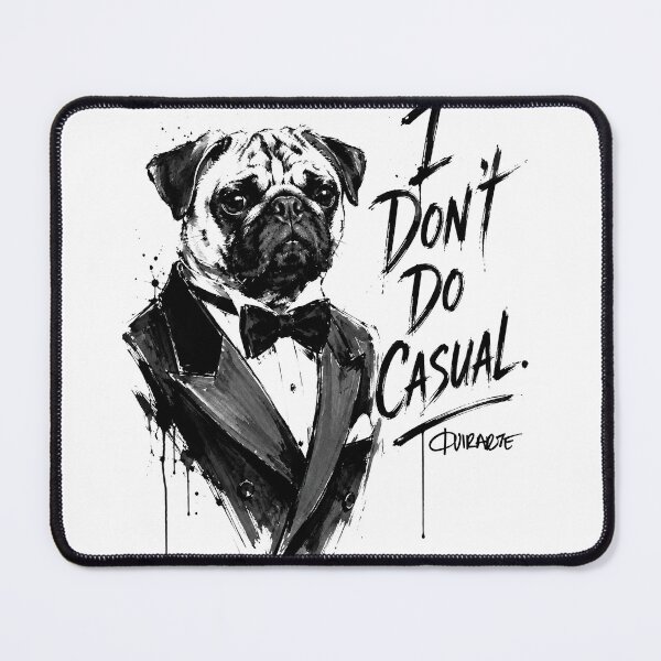 Item preview, I Dont Do Casual Pug Tuxedo Ink Sketch designed and sold by ferquirarte.