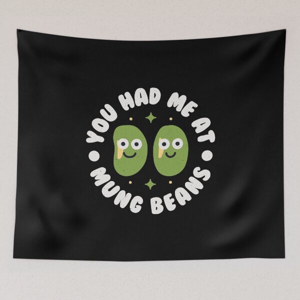 Item preview, You Had Me At Mung Beans - Mung Beans designed and sold by TomThornton.