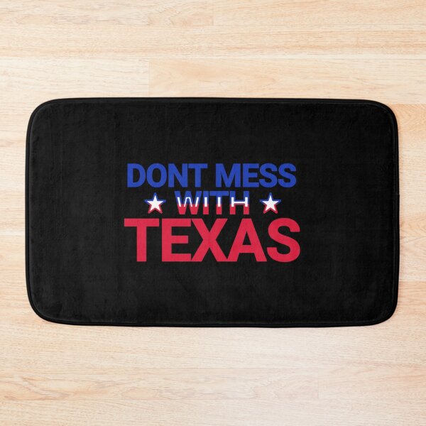 Item preview, Don't Mess With Texas! designed and sold by Urban Anomaly.