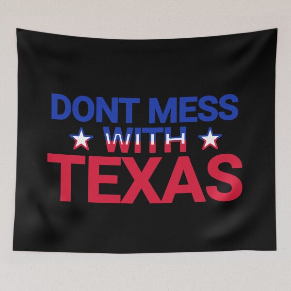 Item preview, Don't Mess With Texas! designed and sold by Urban Anomaly.
