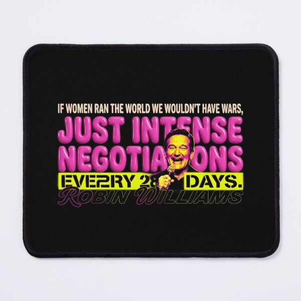 Item preview, If Women Ran The World Quote - Robin Williams designed and sold by Enea Kelo.
