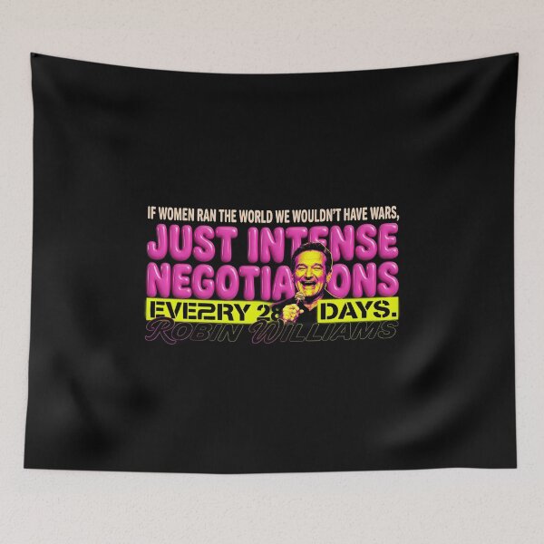 Item preview, If Women Ran The World Quote - Robin Williams designed and sold by Enea Kelo.