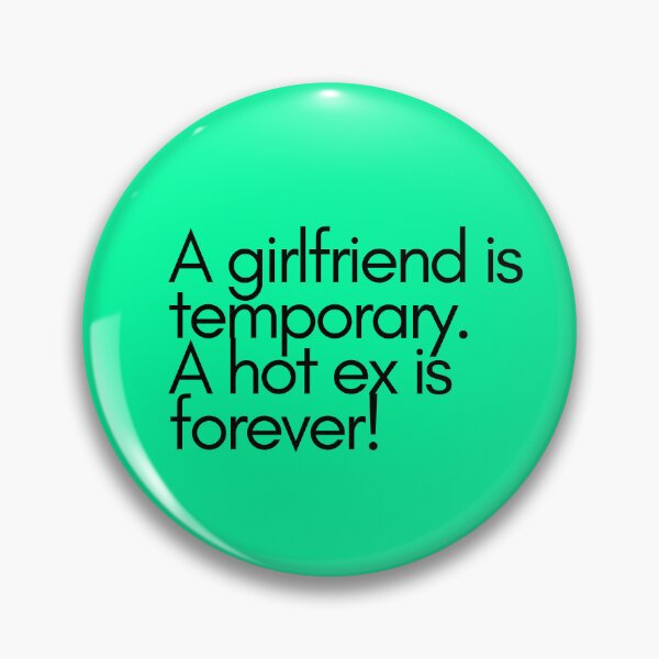 Item preview, A girlfriend is temporary a hot ex is forever  designed and sold by Echo Aesthetics.