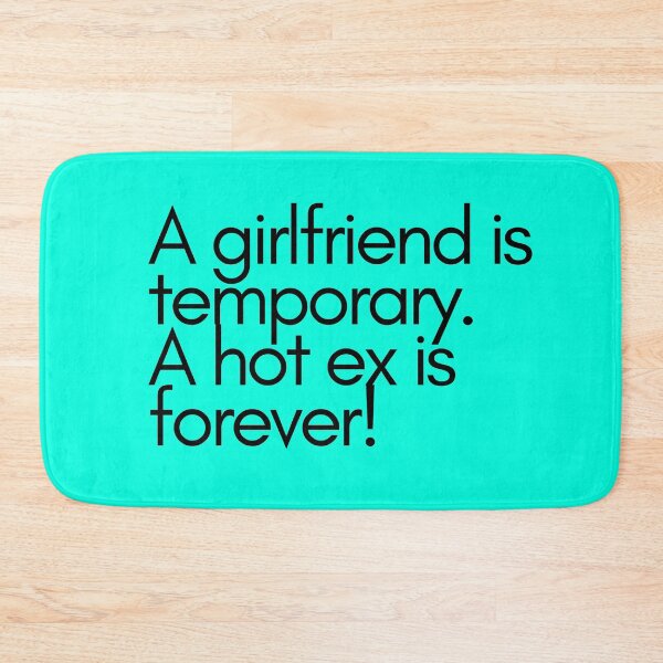 Item preview, A girlfriend is temporary a hot ex is forever  designed and sold by Echo Aesthetics.