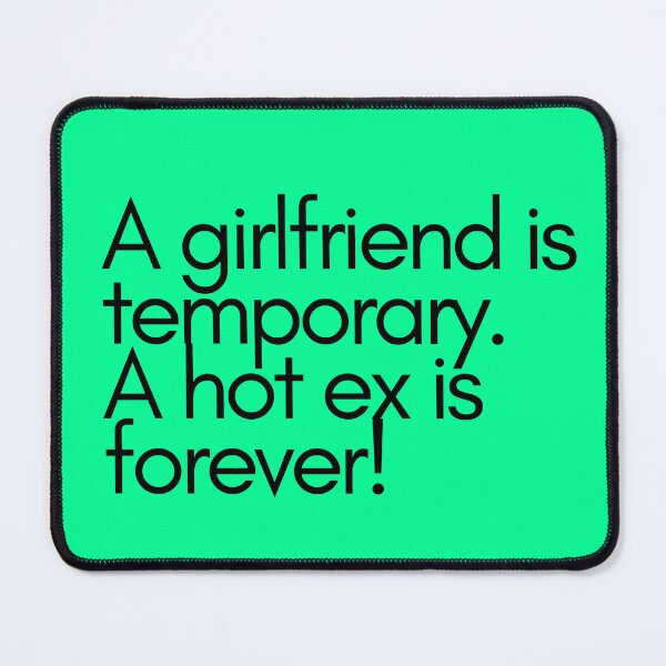 Item preview, A girlfriend is temporary a hot ex is forever designed and sold by Echo Aesthetics.