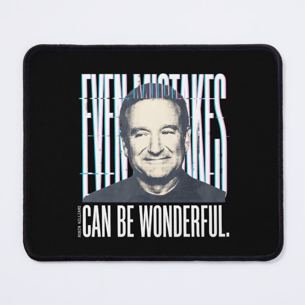 Item preview, Even Mistakes Can Be Wonderful - Robin Williams designed and sold by Enea Kelo.