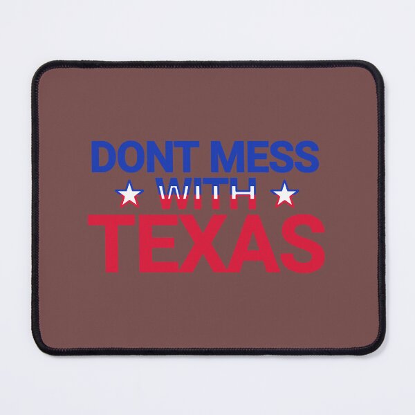 Item preview, Don't Mess With Texas! designed and sold by Urban Anomaly.