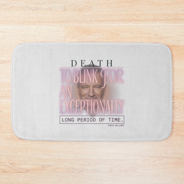 Item preview, Death Is To Blink For An Exceptionally Long Time - Robin Williams designed and sold by Enea Kelo.