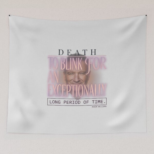 Item preview, Death Is To Blink For An Exceptionally Long Time - Robin Williams designed and sold by Enea Kelo.
