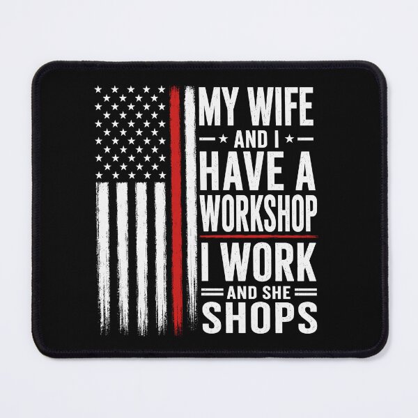 Item preview, My Wife and I Have a Workshop I Work and She Shops Funny Woodworking Husband Gift Design designed and sold by 76Valeria.