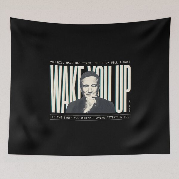 Item preview, You Will Have Bad Times Quote - Robin Williams designed and sold by Enea Kelo.