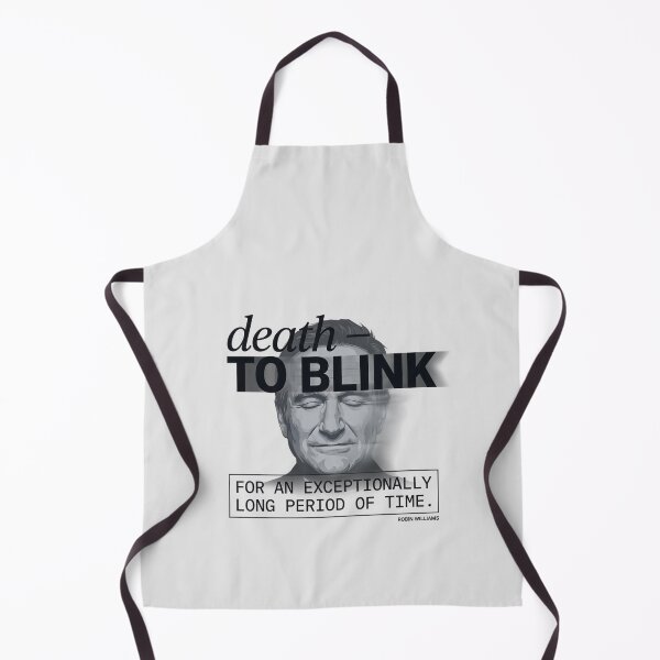 Item preview, Death Is To Blink For An Exceptionally Long Time - Robin Williams designed and sold by Enea Kelo.