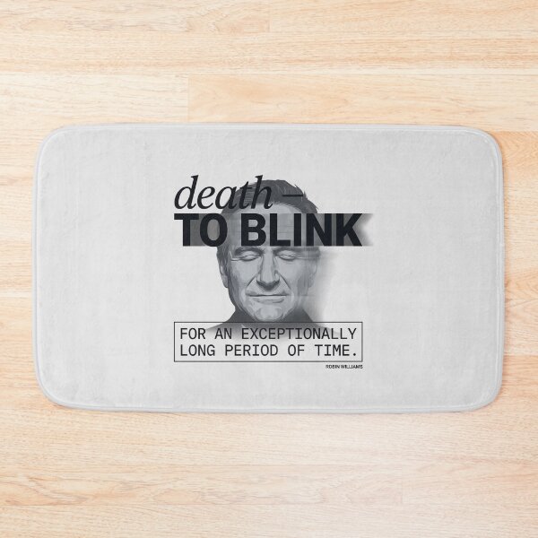 Item preview, Death Is To Blink For An Exceptionally Long Time - Robin Williams designed and sold by Enea Kelo.