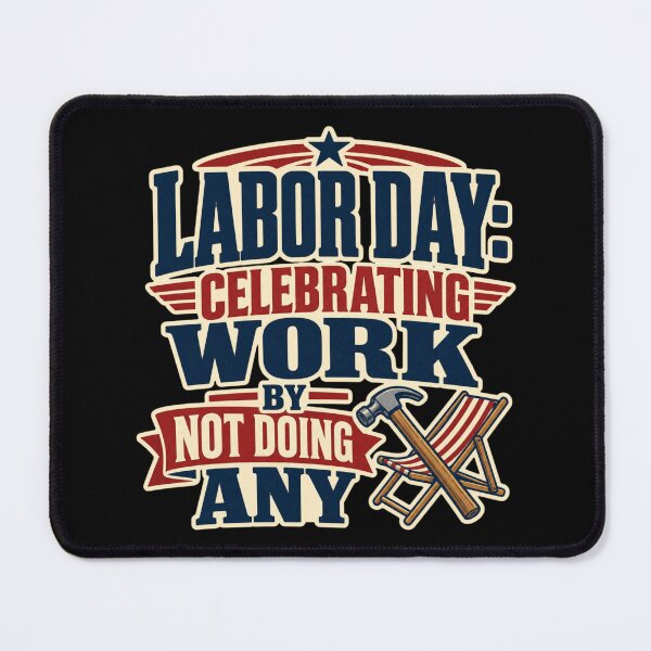 Item preview, Celebrating Work by Not Doing Any designed and sold by SquatchPrintsCo.