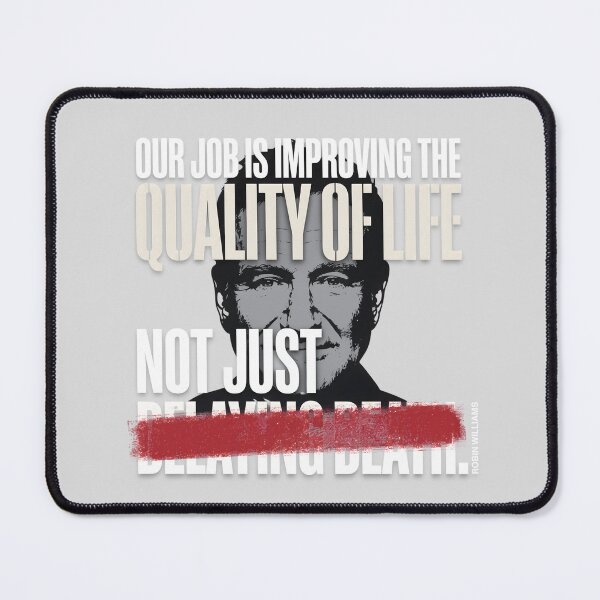 Item preview, Our Job Is Improving The Quality Of Life - Robin Williams designed and sold by Enea Kelo.