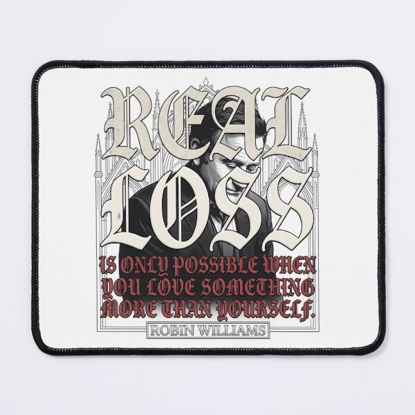 Item preview, Real Loss Is Only Possible Quote - Robin Williams designed and sold by Enea Kelo.
