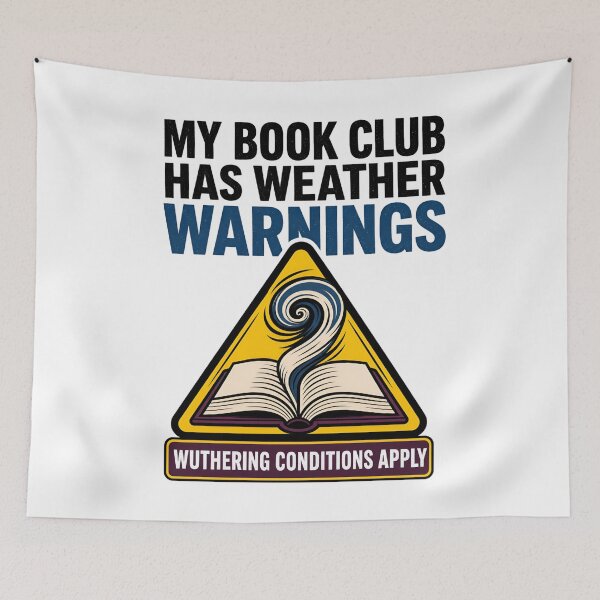 Item preview, Wuthering Heights Book Club: Weather Warnings Apply designed and sold by Fenay Designs.
