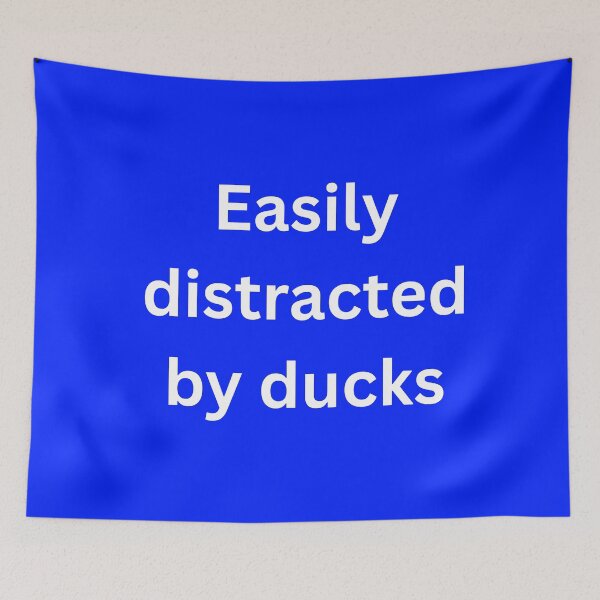 Item preview, Easily distracted by ducks designed and sold by Echo Aesthetics.