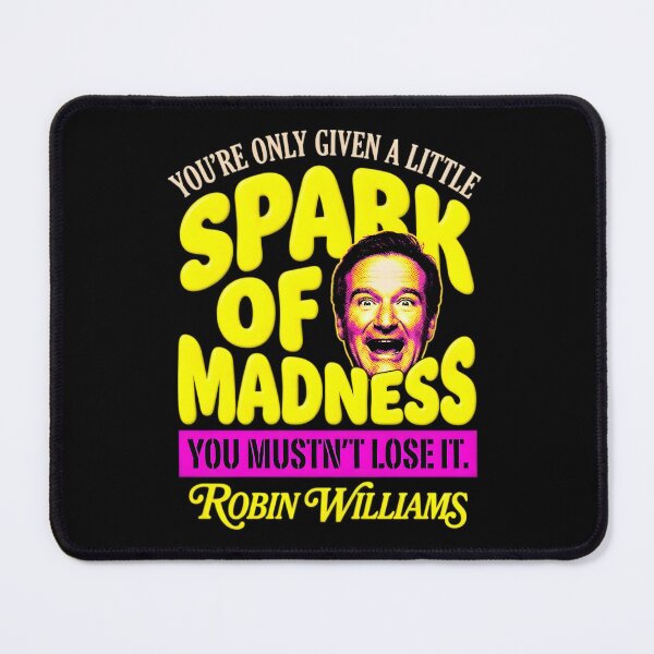 Item preview, Spark Of Madness Quote - Robin Williams designed and sold by Enea Kelo.