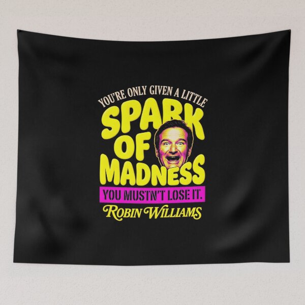 Item preview, Spark Of Madness Quote - Robin Williams designed and sold by Enea Kelo.
