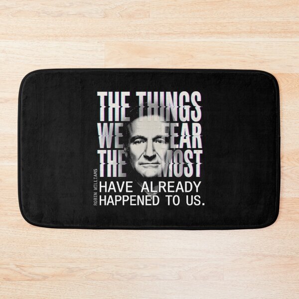Item preview, The Things We Fear The Most Quote - Robin Williams designed and sold by Enea Kelo.