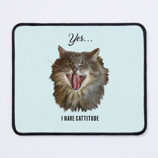 Item preview, I Have Cattitude designed and sold by Kabbrisons.