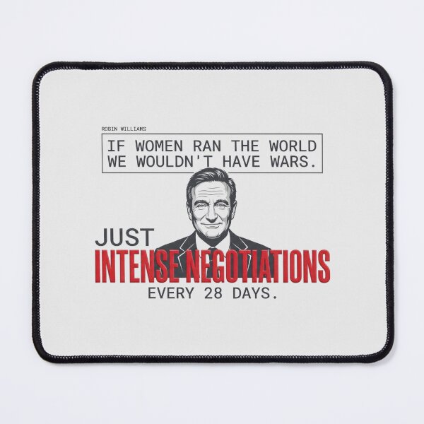 Item preview, If Women Ran The World Quote - Robin Williams designed and sold by Enea Kelo.