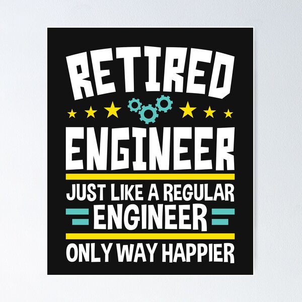 Item preview, Retired Engineer Just Like a Regular Engineer Only Way Happier designed and sold by jaygo.