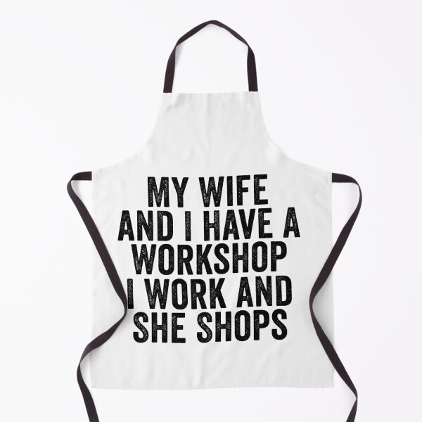 Item preview, My Wife and I Have a Workshop I Work and She Shops Funny Woodworking Husband Gift Design designed and sold by 76Valeria.
