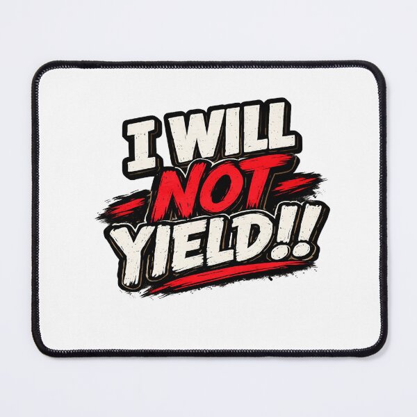 Item preview, I will not Yield designed and sold by DoodleBound.