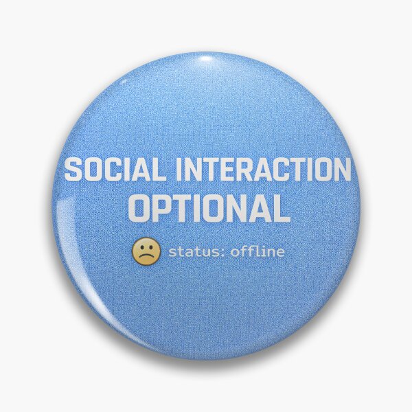 Item preview, Social Interaction Optional – Selective Socializing Humor designed and sold by Mad Factory Designs.