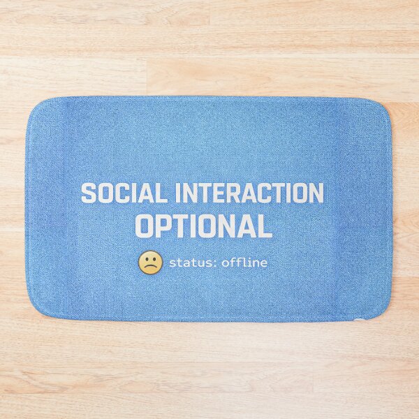 Item preview, Social Interaction Optional – Selective Socializing Humor designed and sold by Mad Factory Designs.