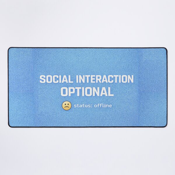 Item preview, Social Interaction Optional – Selective Socializing Humor designed and sold by Mad Factory Designs.