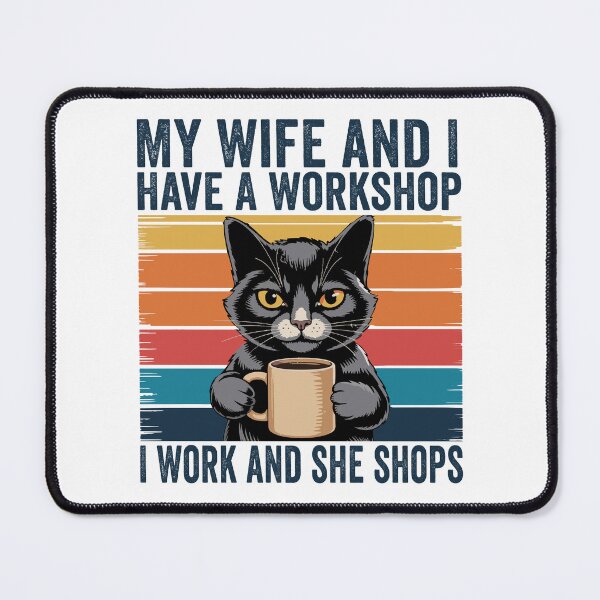 Item preview, My Wife and I Have a Workshop I Work and She Shops Funny Woodworking Husband Gift Design designed and sold by 76Valeria.