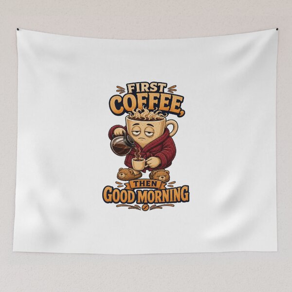 Item preview, Firt coffee, then good morning designed and sold by Foxglow Studio.