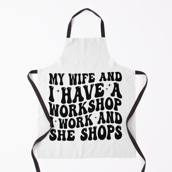 Item preview, My Wife and I Have a Workshop I Work and She Shops Funny Woodworking Husband Gift Design designed and sold by 76Valeria.