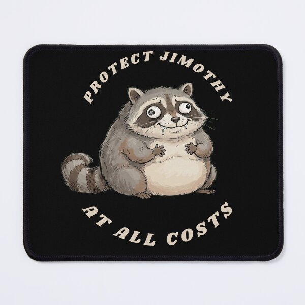Item preview, Protect Jimothy At All Costs - Funny Raccoon Mem Jimothy Team designed and sold by LeSoniPapaPrint.