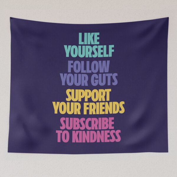 Item preview, Like Yourself, Follow Your Guts, Support Your Friends, Subscribe To Kindness — Social Media Terms IRL (Color) designed and sold by Koyaanisqatsian.