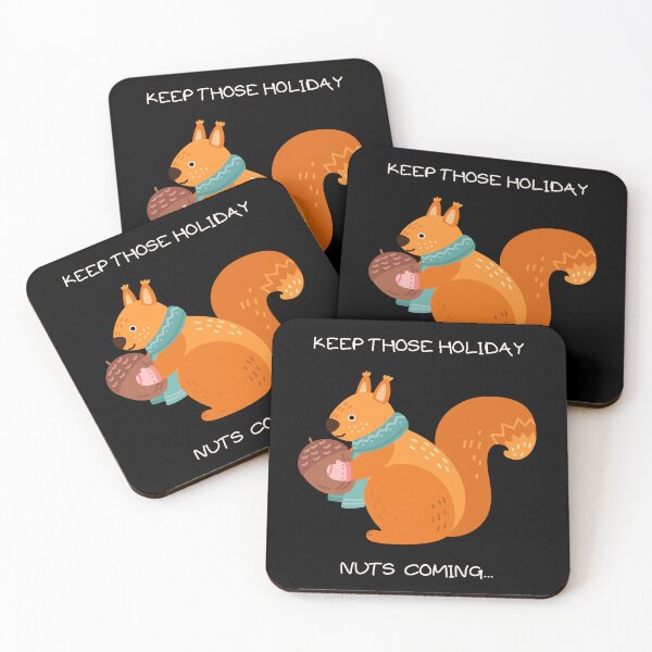 Item preview, Funny Squirrel Keep Those Holiday Nuts Coming Design. Cute Holiday Squirrel Loves Acorns designed and sold by laughterforall.
